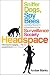 Headspace: Sniffer Dogs, Spy Bees and One Woman's Adventures in the Surveillance Soci...