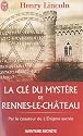La cl&eacute; du myst&egrave;re de Rennes-le-Ch&acirc;teau