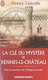 La clé du mystère de Rennes-le-Château