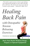 Healing Back Pain with Osteopathic Tension Releasing Exercises