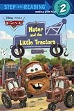 Mater and the Little Tractors (Disney/Pixar Cars) (Step into Reading)