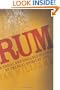 Rum: A Social and Sociable History of the Real Spirit of 1776