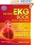 The Only EKG Book You'll Ever Need