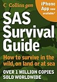 SAS Survival Guide: How to Survive Anywhere, on Land or at Sea