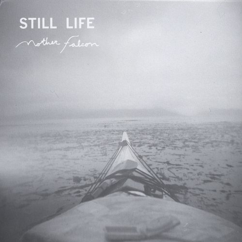 Mother Falcon - Still Life - Zortam Music