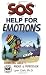 SOS Help for Emotions: Managing Anxiety, Anger, and Depression