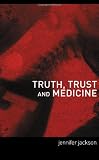 Truth, Trust and Medicine