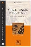 Suisse - Union europ�enne : L'adh�sion impossible ?