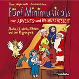 Produkt-Bild: F&uuml;nf Minimusicals zur Advents- und Weihnachtszeit. Musik-CD. Martin, Elisabeth, Nikolaus und zwei Krippenspiele