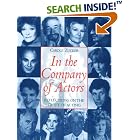 Click here to buy In the Company of Actors: Reflections on the Craft of Acting (Theatre Arts (Routledge Paperback)) by  Carole Zucker and Richard Eyre.