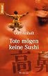 Tote m�gen keine Sushi