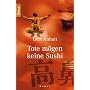 Tote m�gen keine Sushi