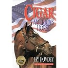 Cigar: America's Horse (Revised) by  Jay Hovdey