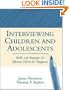 Interviewing Children and Adolescents: Skills and Strategies for Effective DSM-IV Diagnosis