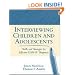 Interviewing Children and Adolescents: Skills and Strategies for Effective DSM-IV Diagnosis