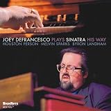 Joey Defrancesco Plays Sinatra His Way
