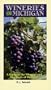 Wineries of Michigan: A Guide to the Wineries & Vineyards of Michigan