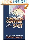 A Mouth Sweeter Than Salt: An African Memoir