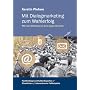 Mit Dialogmarketing zum Wahlerfolg: Fachbeitr�ge namhafter Experten - Checklisten - Internationale Fallbeispiele