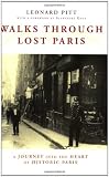 Walks Through Lost Paris: A Journey Into the Heart of Historic Paris
