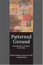 Patterned Ground: Entanglements of Nature and Culture