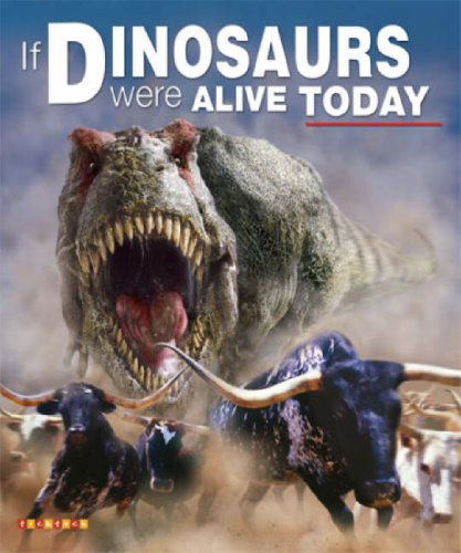 Childrens Toyshop  Books : If Dinosaurs Were Alive Today