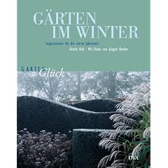 G�rten im Winter. Inspirationen f�r die vierte Jahreszeit