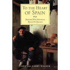 To the Heart of Spain: Food and Wine Adventures Beyond the Pyrenees
