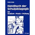 Handbuch der Schulp�dagogik: F�r Studium - Praxis - Pr�fung