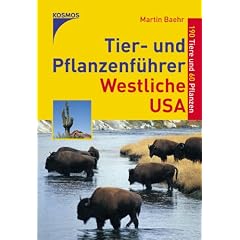 Tier- und Pflanzenf�hrer Westliche USA. 190 Tiere und 60 Pflanzen