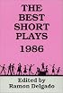 The Best Short Plays - 1986 (Best American Short Plays)