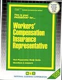 Workers' Compensation Insurance Representative (Career Examination Passbooks)