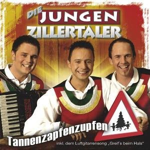 Die Jungen Zillertaler - Tannenzapfenzupfen - Zortam Music