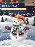 In Recital with Popular Christmas Music, Book 4