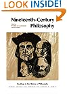 Nineteenth-Century Philosophy (Readings in the History of Philosophy)