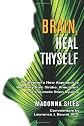 Brain, Heal Thyself: A Caregiver's New Approach to Recovery from Stroke, Aneurysm, And Traumatic Brain Injuries