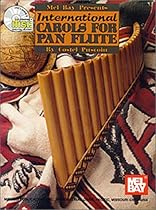 International Carols for Pan Flute : Beginning-Intermediate Level International Carols for Pan Flute : Beginning-Intermediate Level