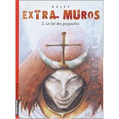 Extra-Muros, cycle de Mordange, volume 2 : Le Bal des gargouilles