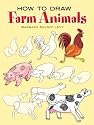 How to Draw Farm Animals (How to Draw (Dover))