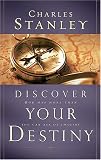 Discover Your Destiny: God Has More Than You Can Ask or Imagine (Stanley, Charles)