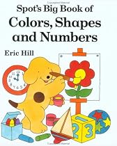Spots Big Book Of Colors Shapes And Numbers
