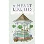 Heart Like His: Discovering the Heart of Jesus in the Fruit of the Spirit (Inspirational Library Series)