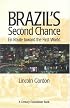Brazil's Second Chance: En Route Toward the First World (Century Foundation Books (Brookings Hardcover))
