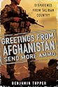 Greetings From Afghanistan, Send More Ammo: Dispatches from Taliban Country