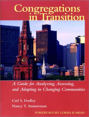 Congregations in Transition: A Guide for Analyzing, Assessing, and Adapting in Changing Communities under Social Theology in The Books Store