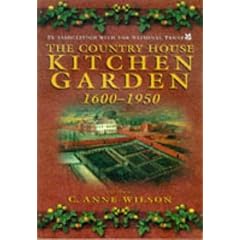 The Country House Kitchen Garden, 1600-1950: How Produce Was Grown and Used (Food and Society)