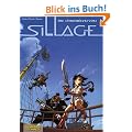 Die Chroniken von Sillage, Band 1: Die Chroniken von Sillage