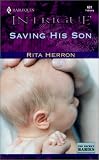 Saving His Son (Top Secret Babies) (Harlequin Intrigue)
