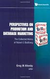 Perspectives on Promotion and Database Marketing: The Collected Works by Robert C Blattberg