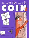 Le p'tit livre du p'tit coin : Tome 2